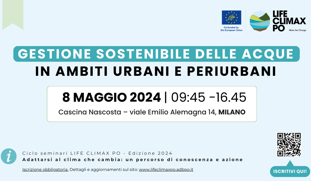 Save the date: Gestione sostenibile delle acque in ambiti urbani e periurbani. Seminario per la PA a Milano – 8 maggio 2024